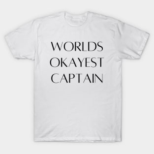 World okayest captain T-Shirt